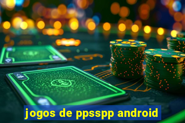 jogos de ppsspp android